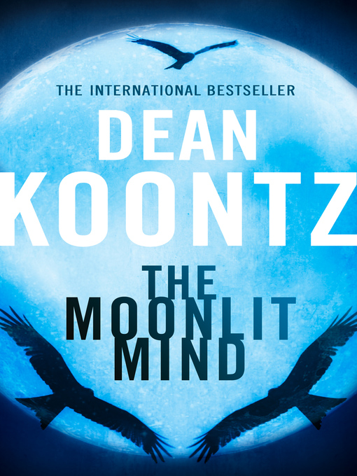 Title details for The Moonlit Mind by Dean Koontz - Available